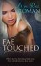 [Fae Touched 01] • Fae Touched (Fae Touched Book 1) · Paranormal Romance